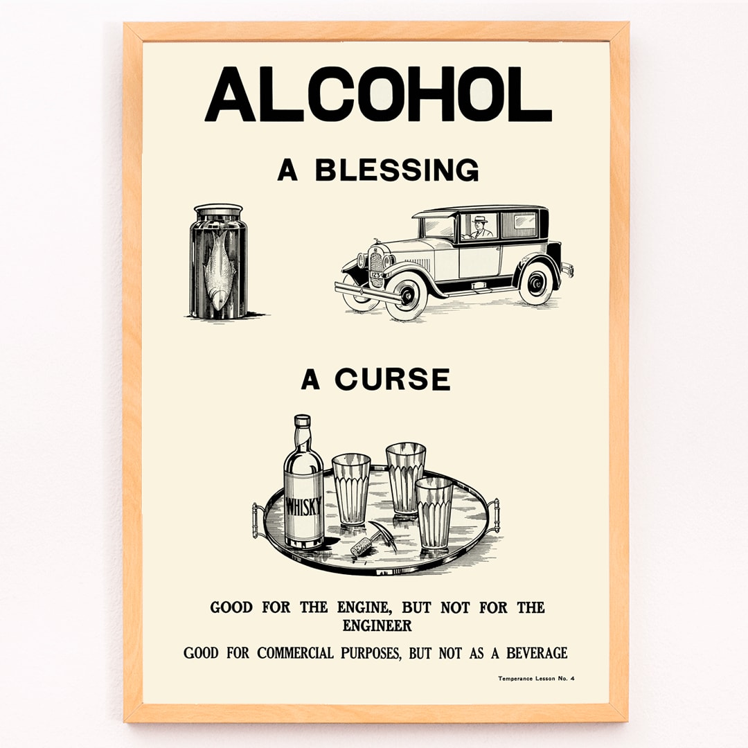 Poster promoting alcohol prohibition by Dominion Scientific Temperance Committee showing contrasting uses and titled Alcohol A Blessing A Curse with car and bottles, framed and displayed in modern living room decor